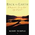 Back to Earth: A Backpacker's Journey into Self and Soul by Kerry Temple