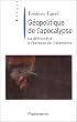 G�opolitique de l'apocalypse : La D�mocratie � l'�preuve de l'islamisme