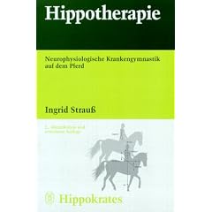 Hippotherapie. Neurophysiologische Krankengymnastik auf dem Pferd