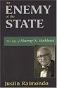 An Enemy of the State: The Life of Murray N. Rothbard