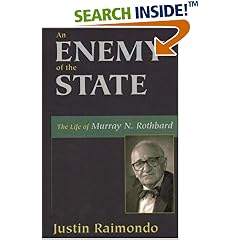 An Enemy of the State: The Life of Murray N. Rothbard