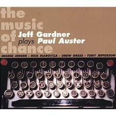 Music of Chance: Jeff Gardner Plays Paul Auster
