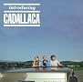 Introducing Cadallaca