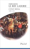  Emmanuel Le Roy Ladurie Histoire de France, tome 2 : L'Etat royal, 1460-1610 