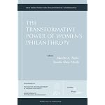 The Transformative Power of Women's Philanthropy: New Directions for Philanthropic Fundraising (J-B PF Single Issue Philanthropic Fundraising) book cover