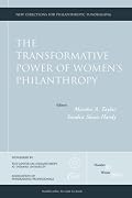 The Transformative Power of Women's Philanthropy: New Directions for Philanthropic Fundraising (J-B PF Single Issue Philanthropic Fundraising)
