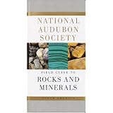 National Audubon Society Field Guide to North American Rocks and Minerals (National Audubon Society Field Guides)