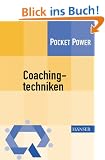 Coachingtechniken: Sieben Techniken zur Entwicklung von F�hrungsqualit�t. Die CT 7