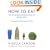 How to Eat: Pleasures and Principles of Good Food (Cookery)