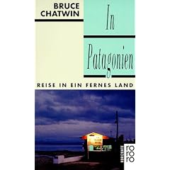 In Patagonien. Reise in ein fernes Land. (Taschenbuch)