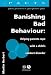 Book Banishing Bad Behaviour: Helping Parents Cope with a Child's Conduct Disorder (Pacts Series: Parent, Adolescent and Child Training Skills 2)