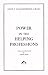 Power in the Helping Professions (Classics in archetypal psychology)