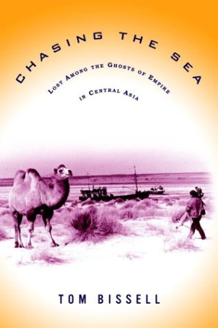 Buy Chasing the Sea: Lost Among the Ghosts of Empire in Central Asia online at Discounted New and Used prices. Delivered to your door with City Travel Guides.com