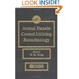 Animal Parasite Control Utilizing Biotechnology by Weng K. Yong