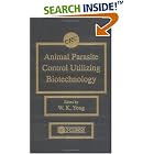 Animal Parasite Control Utilizing Biotechnology by Weng K. Yong