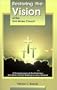Restoring the Vision of the End-Times Church: A Visionary Look at the Victorious End-Times Church Walking as Jesus Walked