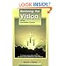 Restoring the Vision of the End-Times Church: A Visionary Look at the Victorious End-Times Church Walking as Jesus Walked
