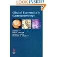 Clinical Economics in Gastroenterology by  K. Bodger, M. Daly, and R. V. Heatley