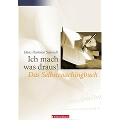 Ich mach was draus! Das Selbstcoachingbuch