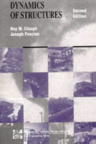 Dynamics of Structures, by R.W. Clough