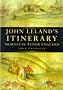 John Leland's Itinerary: Travels in Tudor England