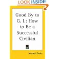 Good By to G. I.: How to Be a Successful Civilian'