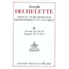 Manuel d'arch�ologie pr�historique et celtique. Second �ge du Fer - Epoque de la terre, tome 4