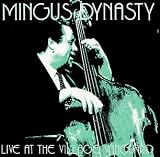Revue Mingus Dynasty  / Live at the Village Vanguard