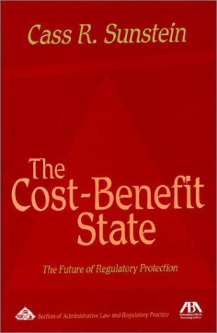 The Cost-benefit State: The Future of Regulatory Protection
