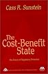 The Cost-Benefit State: The Future of Regulatory Protection