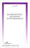 Revue L'Harmattan  / Les Architectes : mutations d'une profession