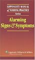 Lippincott Manual of Nursing Practice Series: Alarming Signs and Symptoms (Lippincott Manual of Nursing Practice)