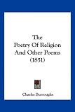The Poetry Of Religion And Other Poems (1851)
