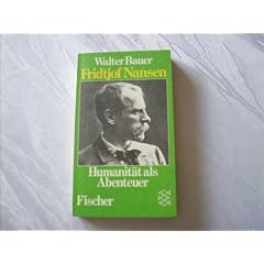 Fridtjof Nansen. Humanit�t als Abenteuer.