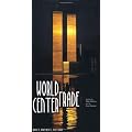 World Trade Center: Past, Present, Future