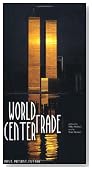 World Trade Center: Past, Present, Future