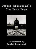 STEVEN SPIELBERG'S "LAST DAYS"