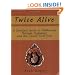 Twice Alive: A Spiritual Guide to Mothering Through Pregnancy and the Child's First Year