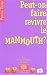 Peut-on faire revivre le mammouth ?