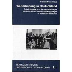 Weiterbildung in Deutschland. Entwicklungen und Herausforderungen am Beispiel des Zweiten Bildungsweges in Nordrhein-Westfalen