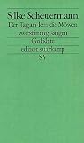 Der Tag, an dem die M&ouml;wen zweistimmig sangen: Gedichte (edition suhrkamp) - Silke Scheuermann