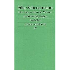 Der Tag, an dem die M�wen zweistimmig sangen: Gedichte (edition suhrkamp)