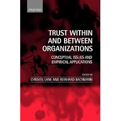 Trust Within and Between Organizations: Conceptual Issues and Empirical Applications