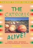 The Catskills Alive! (Hunter Travel Guides)