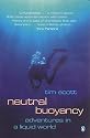Neutral Buoyancy: Adventures in a Liquid World