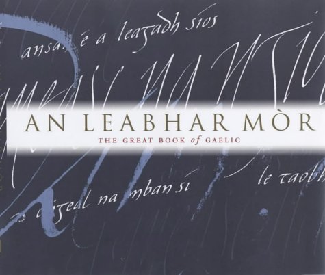 An Leabhar M&ograve;r - The Great Book of Gaelic