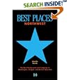 Best Places Northwest: The Best Restaurants and Lodgings in Washington, Oregon, and British Columbia (Best Places Northwest)