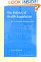 The Politics of Health Legislation: An Economic Perspective Second Edition, Revised