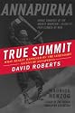 True Summit: What Really Happened on the Legendary Ascent of Annapurna