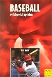 Produkt-Bild: Baseball erfolgreich spielen. Insider-Tipps zur Verbesserung aller Aspekte des Spiels